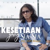 Kesetiaan Yang Sia Sia - Single