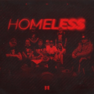 Homeless Rmx (feat. Cronelnegro, Rapbrina, Jhonsonfaes, Monserap, Saeh, Dejaboo, Jardxcoamo & Calibre Kensee)