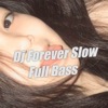 Forever Slow Full Bass (Slow Remix) cover art