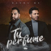 Tu Perfume - Banda MS de Sergio Lizárraga Cover Art