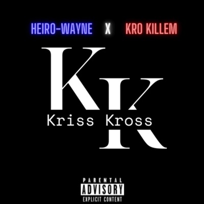 Kriss Kross (feat. Kro Killem) - Single