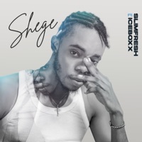 Shege (feat. Iceboxx) - Single - Slimfresh