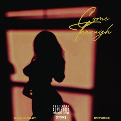 Come Through (feat. Ryan Dudley) - Single