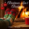 Christmas Ain't Christmas - Single