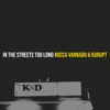 In the Streets Too Long - Single