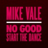 No Good (Start the Dance) [Club Mix] - Single