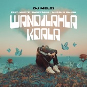 Wandilahla Kdala (feat. Mkeyz, Basetsana, Mnesh & Da Ish) artwork