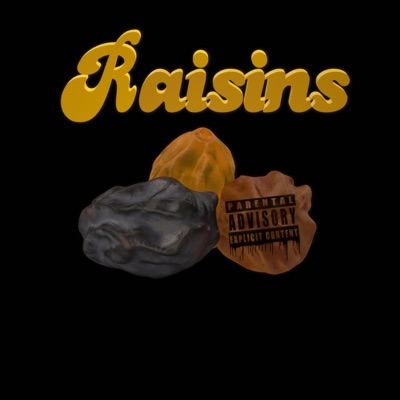 Raisins? (feat. Art Fenixx & JuwanTheDon) - Single