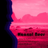 Kaanal Neer (feat. Varshika Mahalingam & Naan Violinist) - Single - Anuraj Ajithkumar