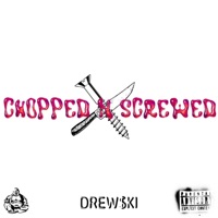Chopped N Screwed - Single - Drew$ki