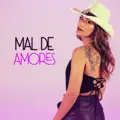 MAL DE AMORES