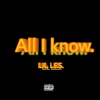 All I Know. - Single - Lil Les