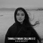 Tamally Maak Calling U 2 (feat. Dieez) artwork