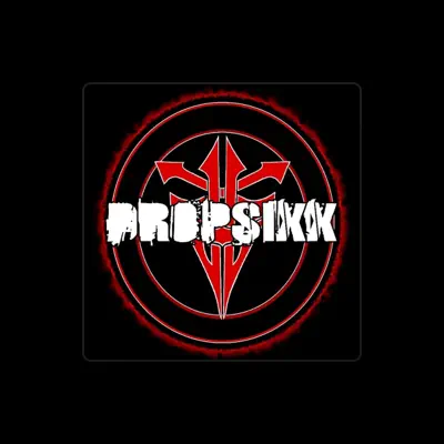 Listen to Dropsixx, watch music videos, read bio, see tour dates & more!