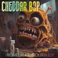 Cheddar Bop (feat. Golden BSP) - Single - RUME?