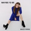 Maybe I'd Be - Single