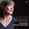 Hortense Cartier-Bresson Piano Concerto No. 1 in E Minor, Op. 11 (Transcr. for Piano and String Quintet): I. Allegro maestoso Chopin: Piano Concertos (Transcriptions for Piano and String Quintet)