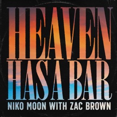 HEAVEN HAS A BAR (with Zac Brown) - Single