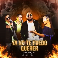 Ya No Te Puedo Querer - Single - Bun Bun Mezcla'o