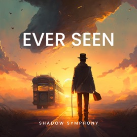 Ever Seen Shadow Symphony