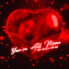 You're All Mine (feat. YAW Kid) - Single