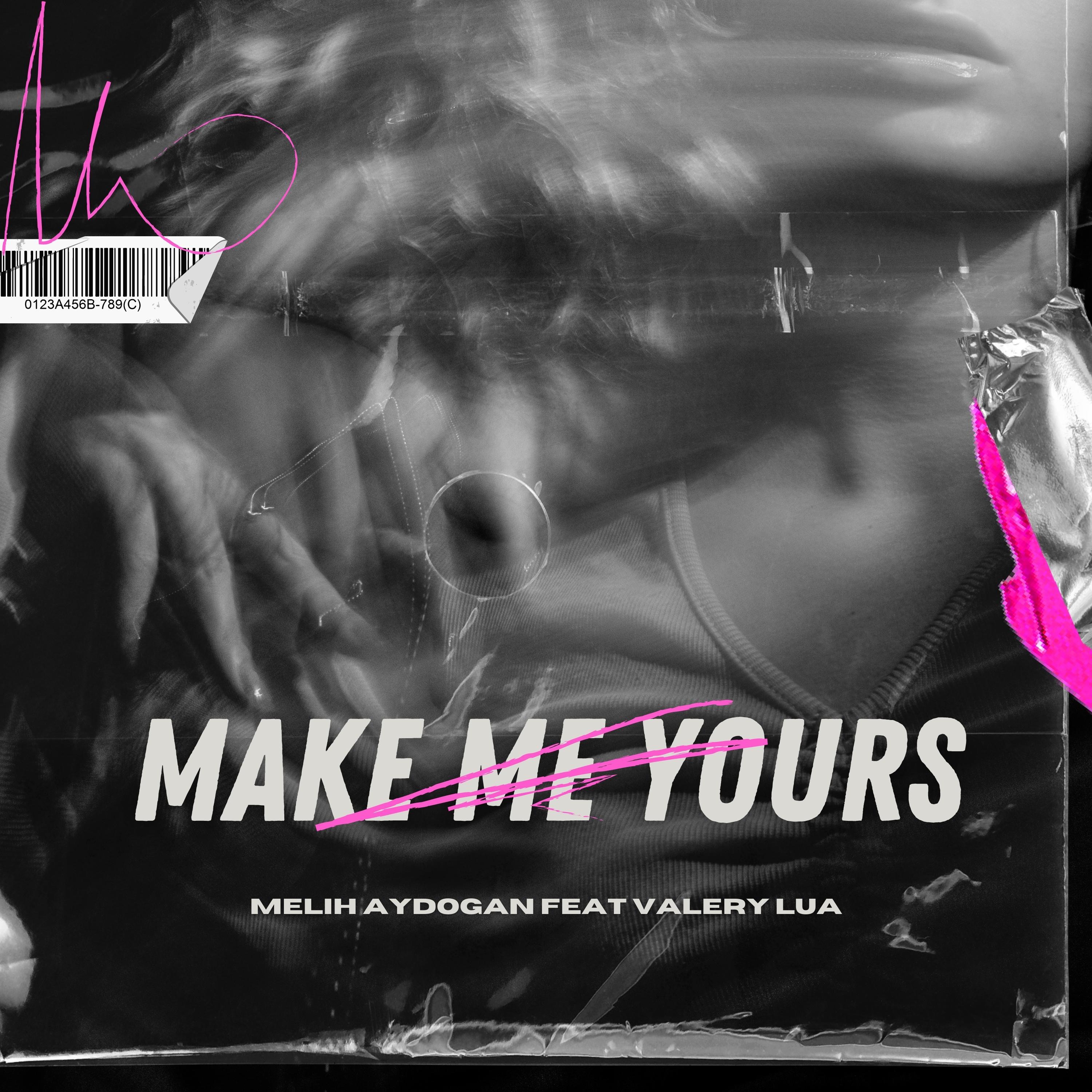 Make Me Yours (feat. Valery Lua) - Single