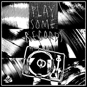 PLAY SOME RECORDS - Single