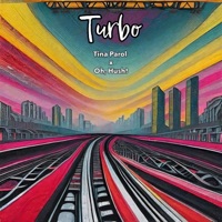 Turbo - Single - Tina Parol, Oh & HUSH