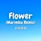 Flower (Marimba Remix of Jisoo) artwork