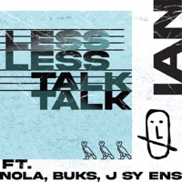 Less Talk (feat. Nola, BUKS & J Sy Ens) - Single - Ian
