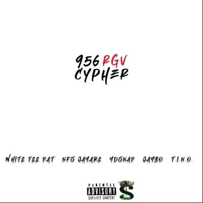 956 RGV CYPHER (feat. Nfs JayAre, YD Snap, Jaybo & T.I.N.O.) - Single