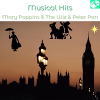 Musical Hits ~ Mary Poppins & The Wiz & Peter Pan - EP