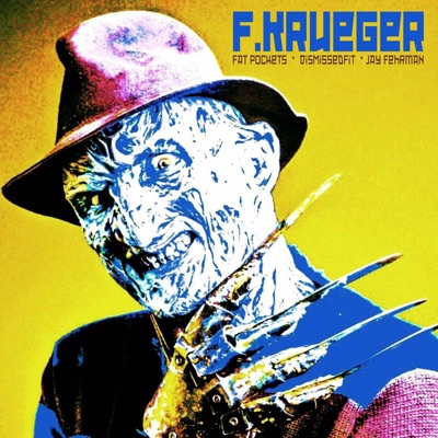F.Krueger (feat. DisMissedFit) - Single