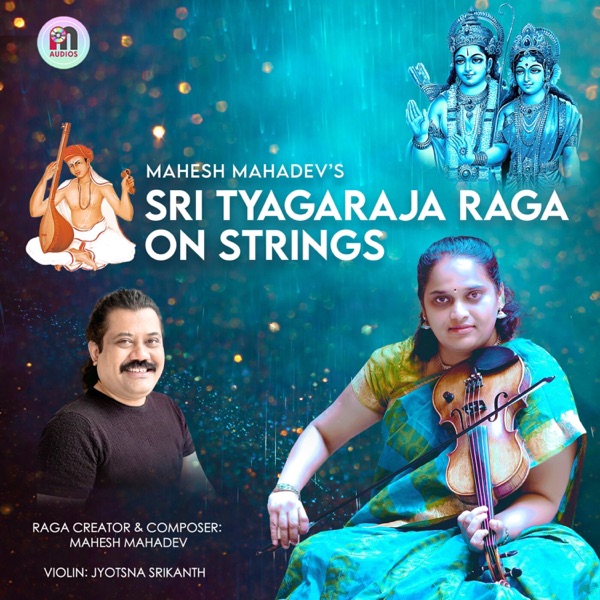 Sri Tyagaraja Raga On Strings - Single