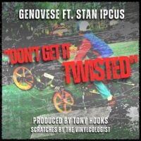 Don't Get It Twisted (feat. Stan Ipcus & Tony Hooks) - Single - Genovese