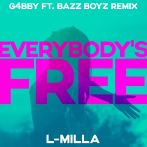 Everybody's Free (G4bby ft. Bazz Boyz Remix) - Single