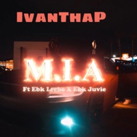 M.I.A (feat. EBK Leebo & EBK Juvie Ju) - Single - IvanThaP