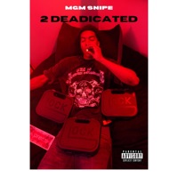 2 Deadicated - EP - MGM Snipe