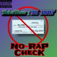 No Rap Check (feat. MelesWave) - Single - The Trifln'