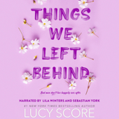 Things We Left Behind (Unabridged) - Lucy Score Cover Art
