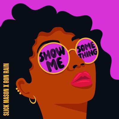 Show Me Something (feat. Ron Rain) - Single