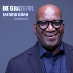 Be Grateful (feat. Kim Burrell) - Single