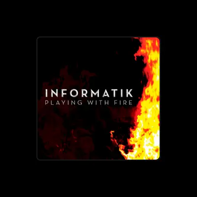 Listen to Informatik, watch music videos, read bio, see tour dates & more!