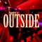 Outside (feat. Gunzalo & Onejet45) - Daedric lyrics