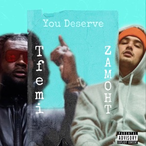 You Deserve (feat. Tfemi)