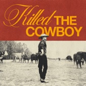 Killed The Cowboy artwork