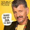 Heute hab ich Zeit für dich - Semino Rossi