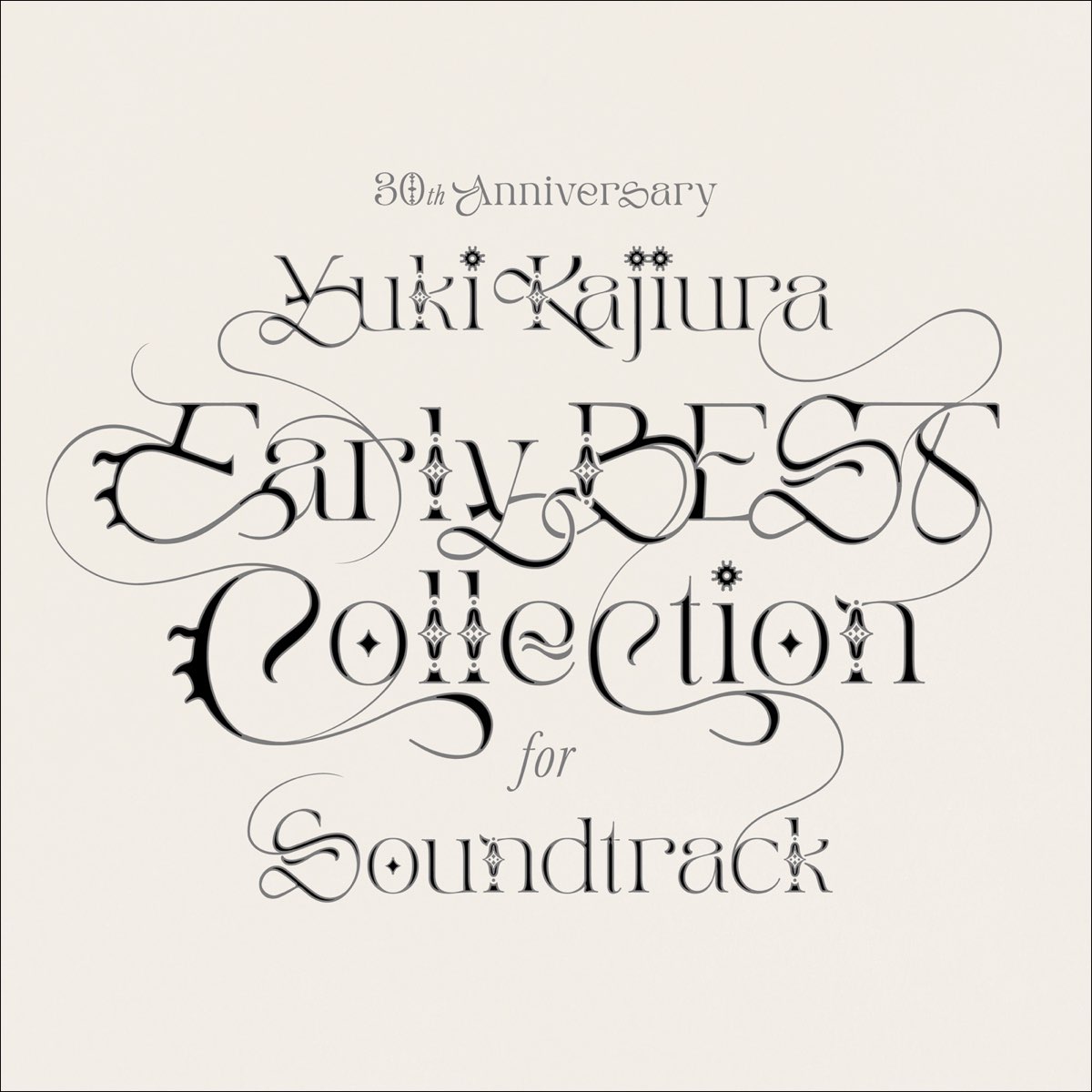 30th Anniversary Early BEST Collection for Soundtrack Album by Yuki 30th Anniversary Early BEST Collection for Soundtrack Album by Yuki