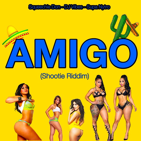 Amigo (Shootie Riddim) - Single