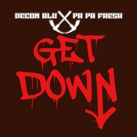 Get Down - Single - Decon Blu & Pa Pa Fresh